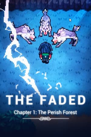 The Faded - Chapter 1 - The Perish Forest Demo