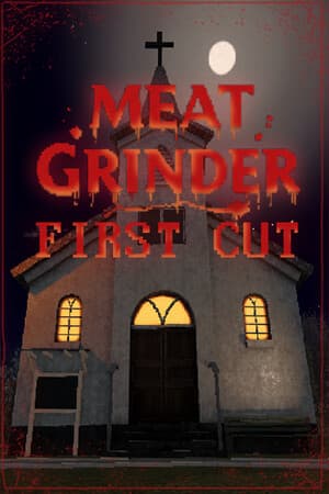 Meat Grinder: First Cut