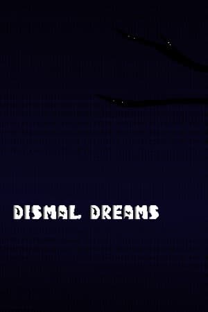 Dismal Dreams