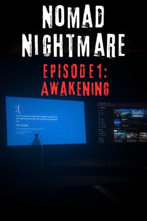 Nomad Nightmare - Episode 1: Awakening