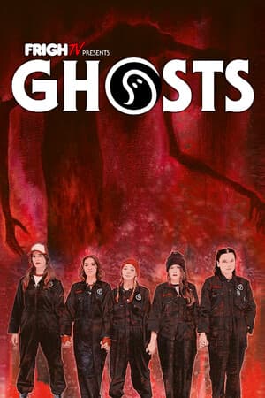 FrighTV Presents GHOSTS