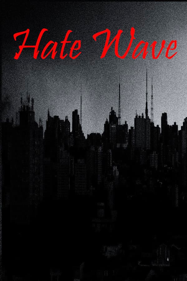 Hate Wave