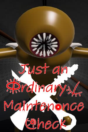 Just an Ordinary Maintenance Check
