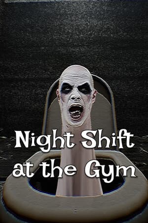 Night Shift at the Gym