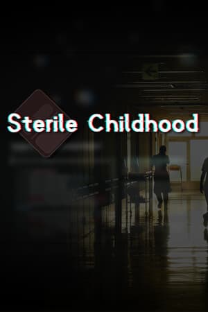 Sterile Childhood