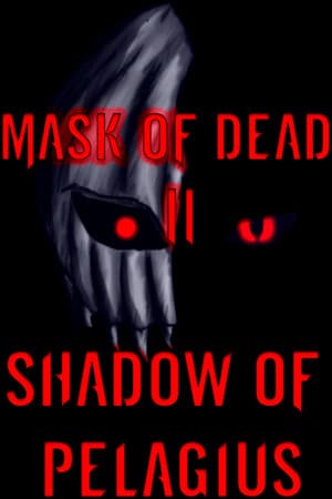 Mask of Dead 2: Shadow of Pelagius