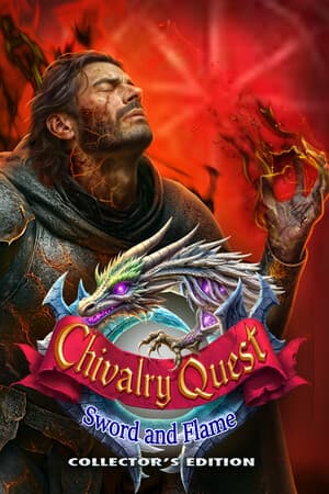 Chivalry Quest: Sword and Flame Collector's Edition
