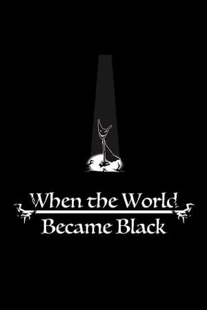 When The World Became Black