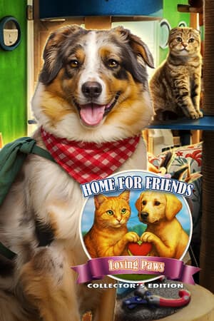 Home for Friends: Loving Paws Collector's Edition