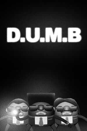 D.U.M.B