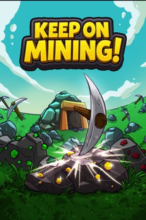 Keep on Mining!