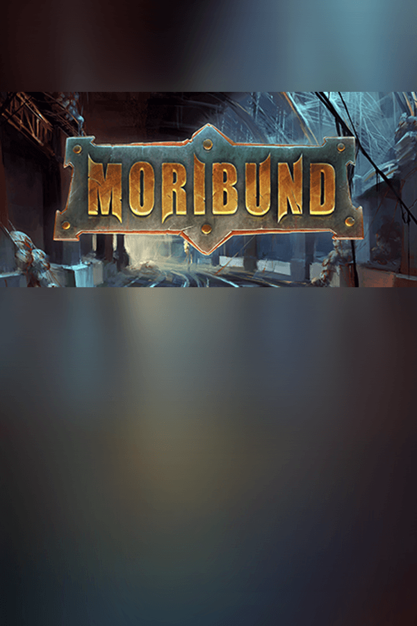 Moribund