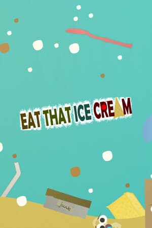 Eat That Ice Cream