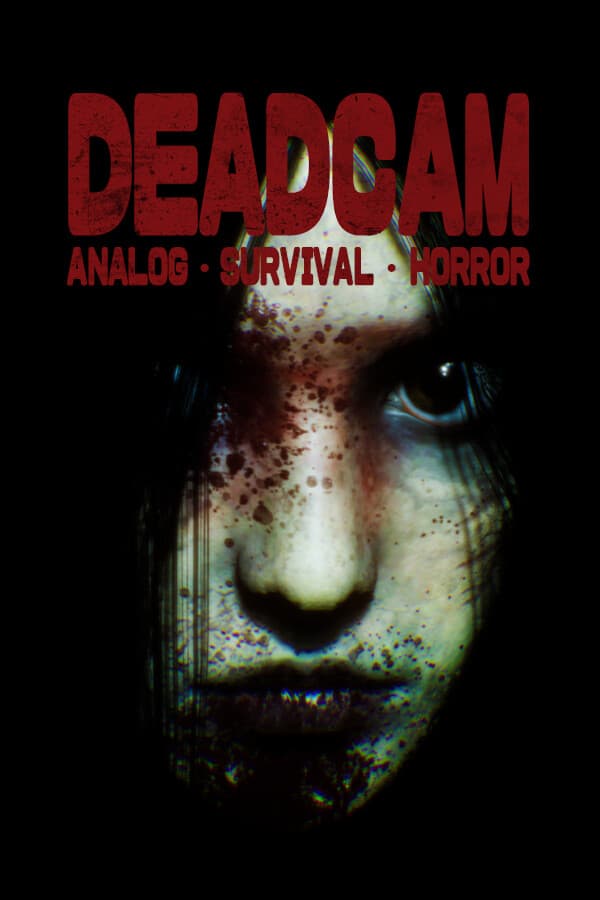 DEADCAM | ANALOG • SURVIVAL • HORROR