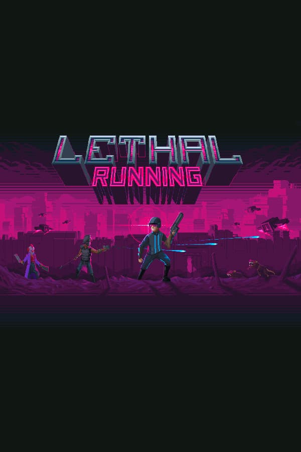 Lethal Running