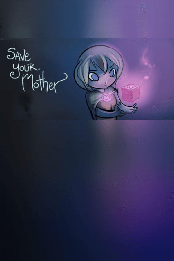 Save Your Mother