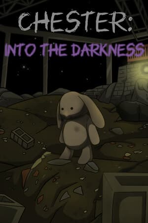 Chester: Into The Darkness