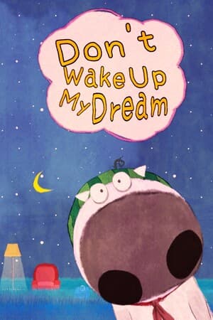 Don't Wake Up My Dream 