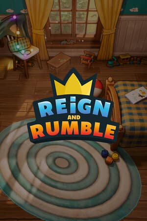 Reign and Rumble
