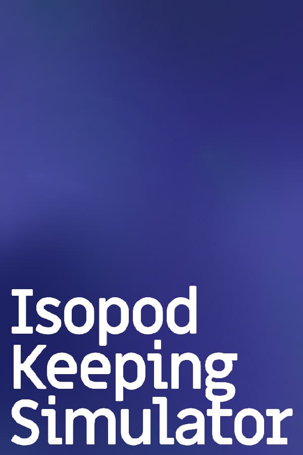 Isopod Keeping Simulator