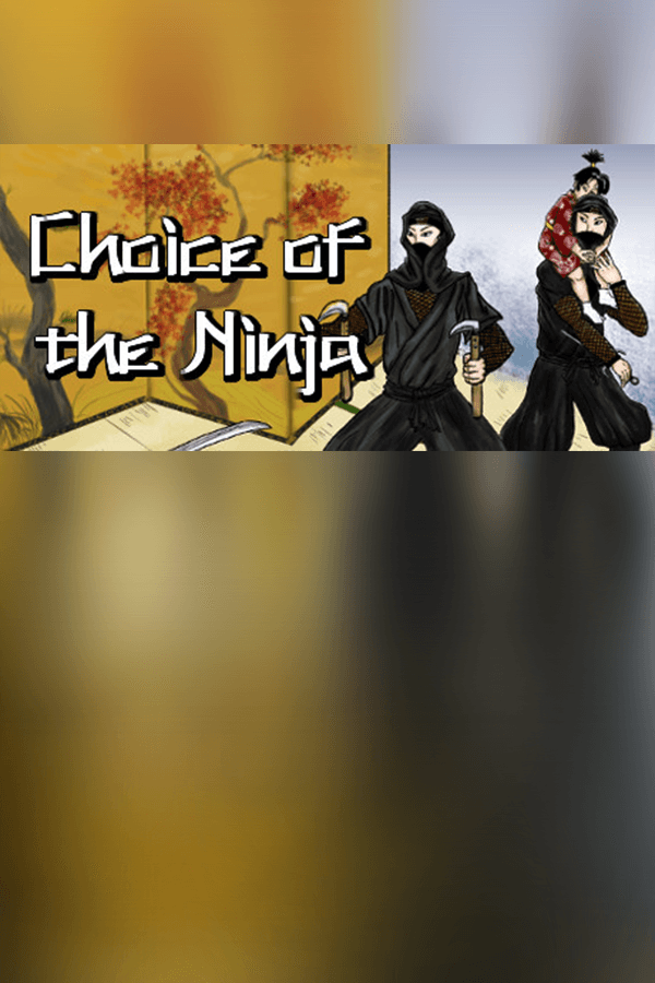 Choice of the Ninja