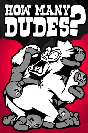 How Many Dudes?