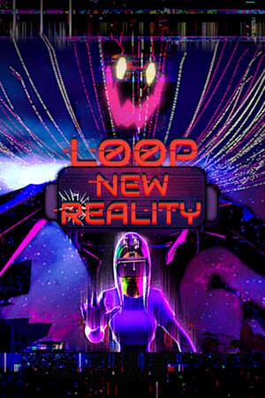 LOOP: NEW REALITY