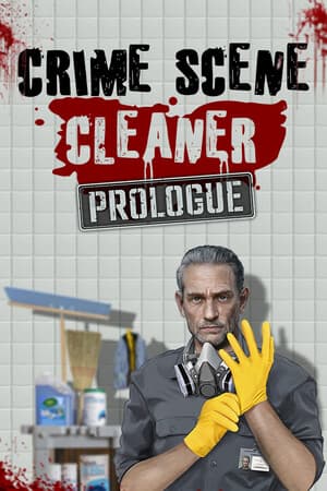 Crime Scene Cleaner: Prologue