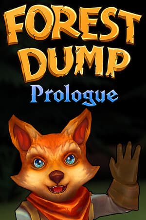 Forest Dump: Prologue