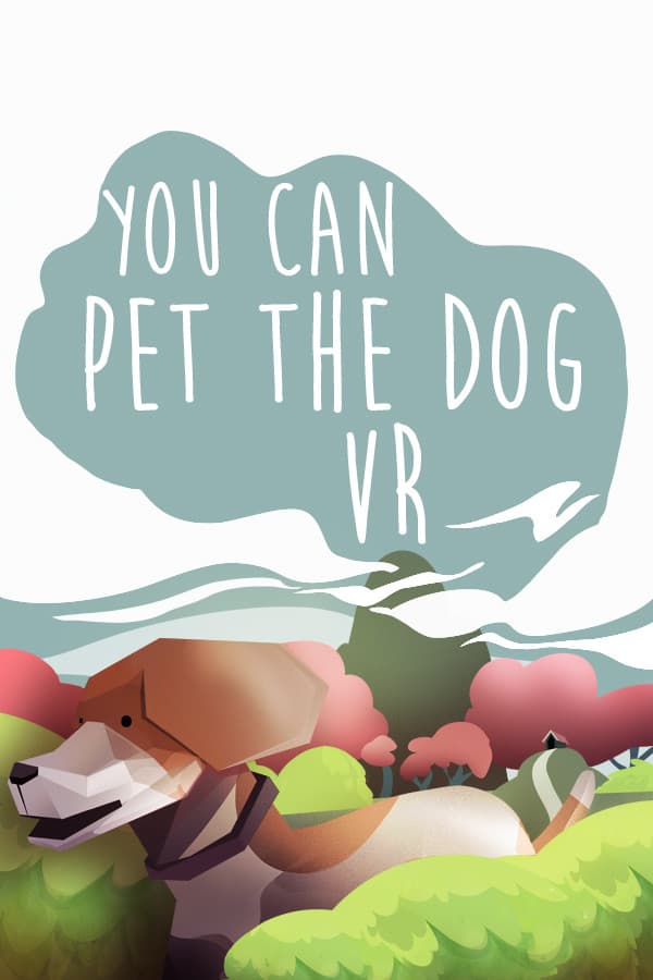 You Can Pet The Dog VR