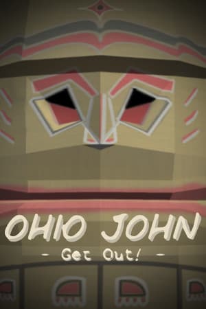 Ohio John: Get Out!