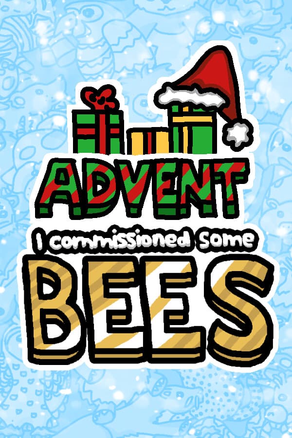 I commissioned some bees (advent)
