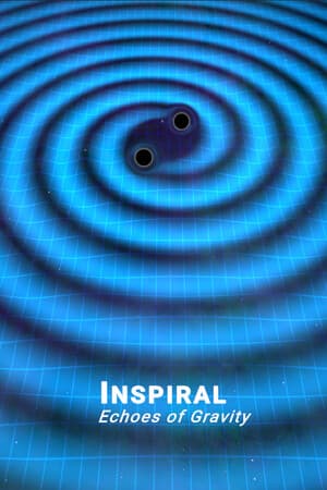 Inspiral: Echoes of Gravity