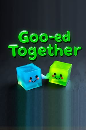 Goo-ed Together