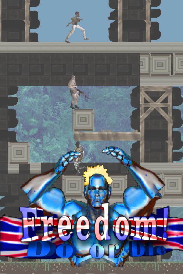 Freedom! Do or Die