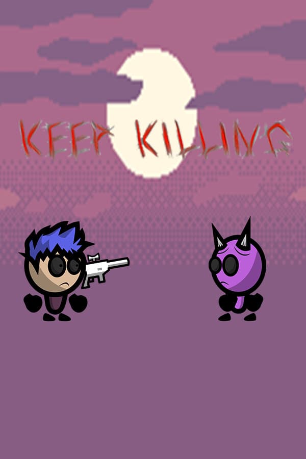 Keep Killing