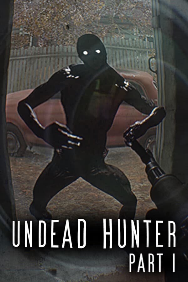 Undead Hunter Part I