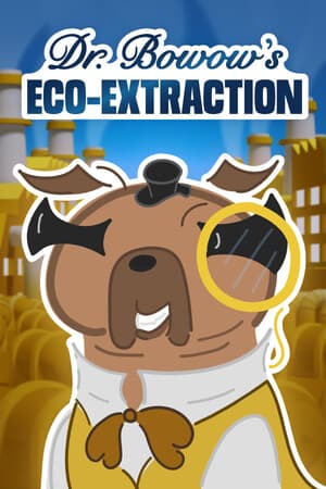 Dr. Bowow's Eco-Extraction