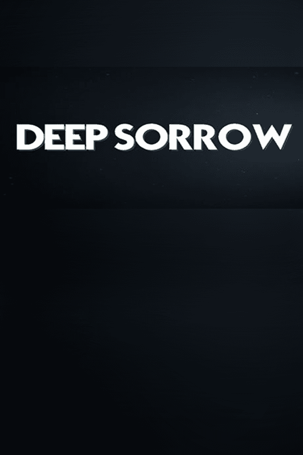 Deep Sorrow