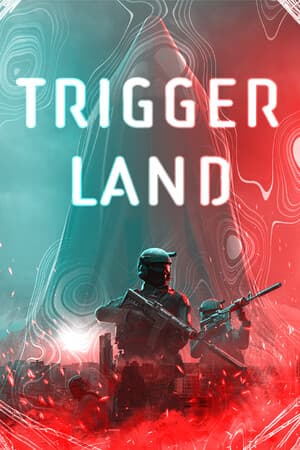 Trigger Land