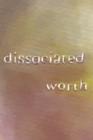 Dissociated Worth