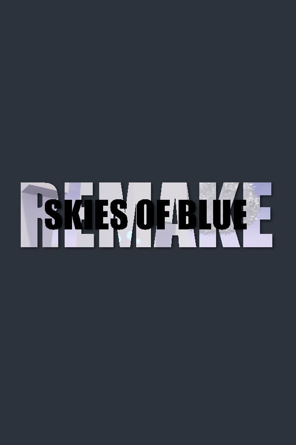 Skies Of Blue: Remake