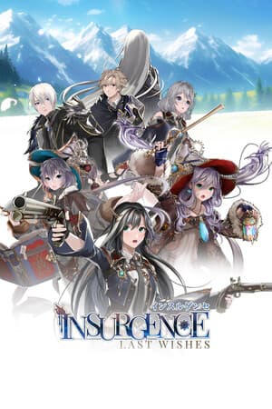 Insurgence - Last Wishes