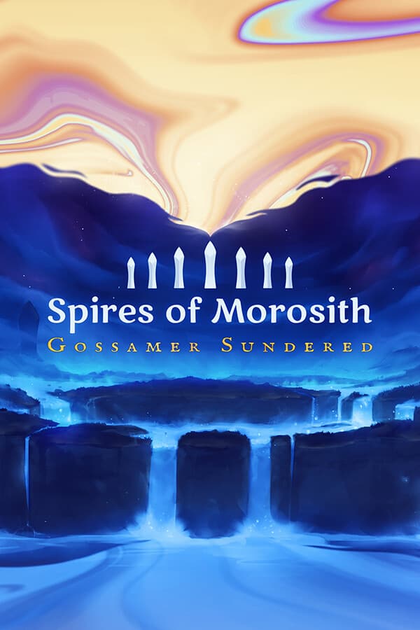 Spires of Morosith: Gossamer Sundered