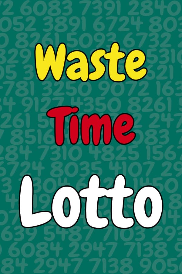 Waste Time Lotto