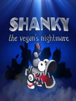 Shanky: The Vegan`s Nightmare