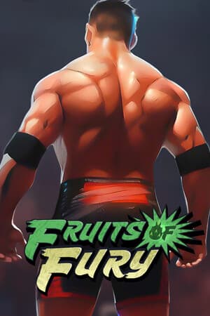 Fruits of Fury