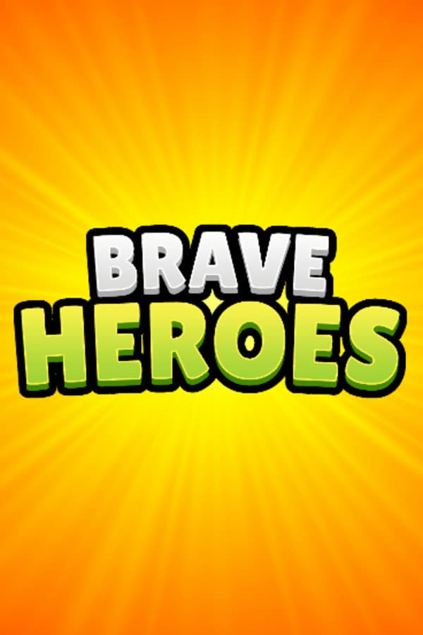 Brave Heroes