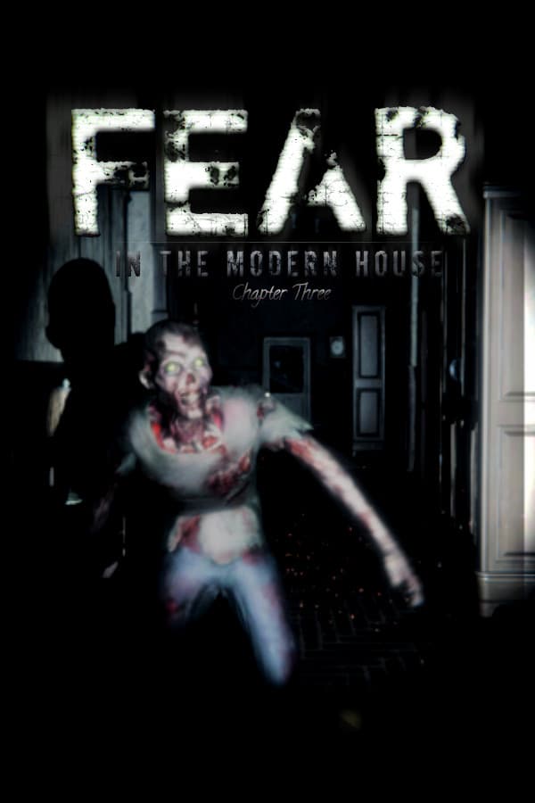 Fear in The Modern House - CH3