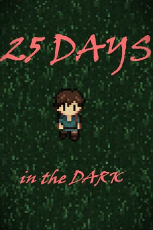 25 Days in the DARK